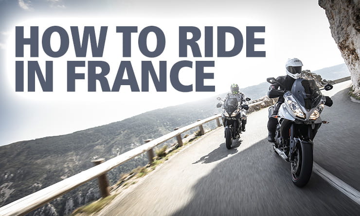 How to ride a motorcycle in France (2018)